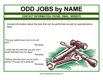 Doing odd jobs can be a challenging business. This green and brown flyer is perfect for advertising services people may not even know they need! The picture of tools will grab their attention, and your personal reviews will be sure to draw them in and seal the deal. Remember to describe what specific services are your specialties! Free to download and print Odd Jobs, Advertising Services, The Deal, Green And Brown, To Draw, Tools