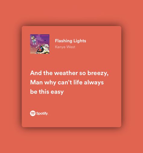 spotify quotes Kanye Song Quotes, Kanye West Quotes Lyrics, Senior Quotes Song Lyrics, Grad Quotes, Songs That Describe Me, Relatable Lyrics, Yearbook Quotes, Hip Hop Quotes, Rap Lyrics Quotes