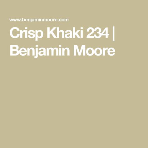 Crisp Khaki 234 | Benjamin Moore Mediterranean Boho, Exterior Wood Stain, Exterior Stain, House Color Palettes, Wood Stain Colors, House Color Schemes, Family Coloring, Color Psychology, Painted Ceiling