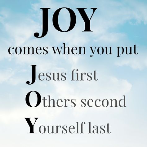 A simple reminder for finding joy | I love this simple acronym that calls to mind the Greatest Commandment which the blogger elaborates on in the link. How To Find Joy Again, Joy Quotes Bible, Acronym Words, Greatest Commandment, Word Joy, Bible Verses About Strength, Joy Quotes, Find Joy, Choose Joy