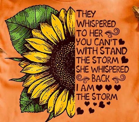 They Wispered To Her You Cannot Withstand The Storm, They Whispered To Her You Cannot Withstand The Storm Quote, They Whispered To Her You Cannot Tattoo, She Whispered I Am The Storm Quote, She Whispered I Am The Storm Tattoo, I Am The Storm Tattoo, I Am The Storm Quote, Family Quotes Truths, Waterslide Images