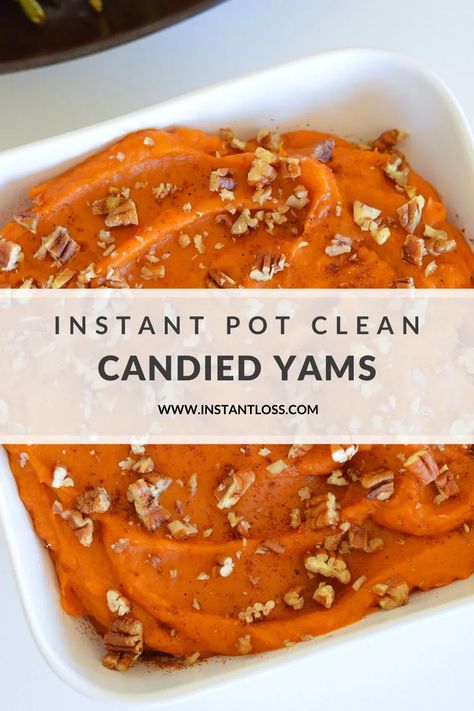 Instant Pot Clean Candied Eating Yams - Instant Loss - Conveniently Cook Your Way To Weight Loss Instantloss Recipes Brittany, Fall Side Dishes, Instant Loss, Candied Yams, Wholesome Meals, Autumn Side Dishes, Cubed Sweet Potatoes, Food Habits, Candy Yams