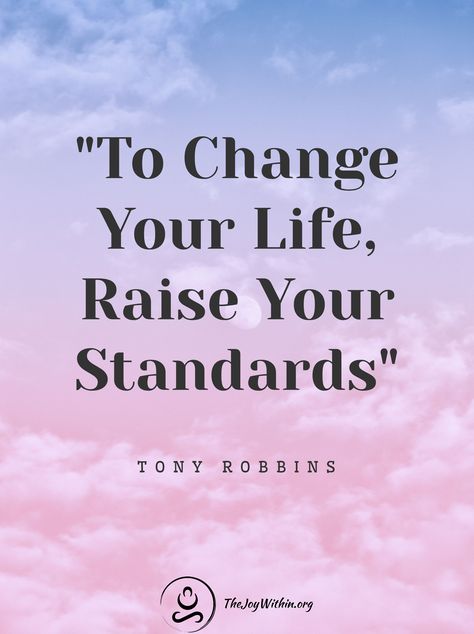 Having Standards Quotes, How To Have High Standards, Tony Robbins Quotes Mindset, Personal Power Quotes, Tony Robbins Quotes Motivation, Standard Quotes, High Standards Quotes, Tony Robbins Personal Power, Comfort Zone Quotes