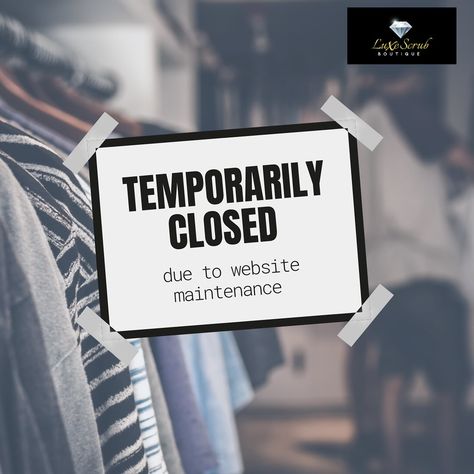 🚨 Important Update: Temporary Closure Notice🚨 Dear Valued Customers, We wanted to let you know that **LuXe Scrub Boutique** will be **temporarily closed for maintenance** starting August 20, 2024. This decision was made to ensure that we continue to provide you with the highest quality service and products. During this time, our online store will be unavailable, but we promise it’s for a good cause! We’re making improvements that will enhance your shopping experience and allow us to serve ... No Deposit No Appointment, Website Maintenance, Good Cause, Scrubs, Online Store, Knowing You, Boutique, Let It Be