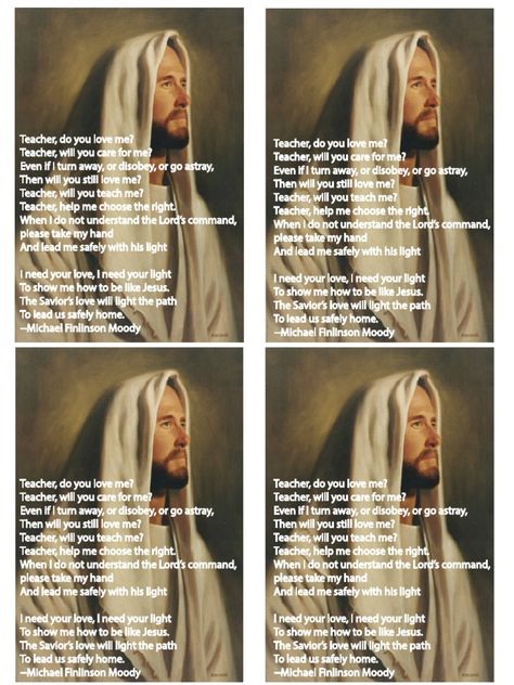 A quarter-page handout featuring a beautiful picture of the Savior along with the lyrics to "Teacher, Do You Love Me?" by Michael Finlinson Moody Use as a teacher appreciation gift and/or reminder of the blessing and responsibility of being a primary teacher. Primary Teacher Appreciation Gifts, Teacher Training Primary, Primary Teacher, I Need You Love, Lds Primary, The Blessing, Book Sites, The Savior, Primary Teachers