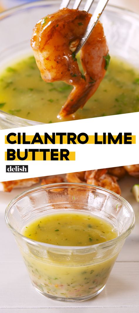 You're gonna want this Cilantro Lime Butter on EVERYTHING. Get the recipe at Delish.com. #recipe #easy #easyrecipes #butter #lime #cilantro #shrimp #chicken Garlic Cilantro Lime Sauce, Salmon With Cilantro Lime Sauce, Fish Taco Cilantro Lime Sauce, Lime Butter Sauce, Tequila Lime Fish, Cilantro Lime Butter, Cilantro Butter, Cilantro Shrimp, Lime Butter