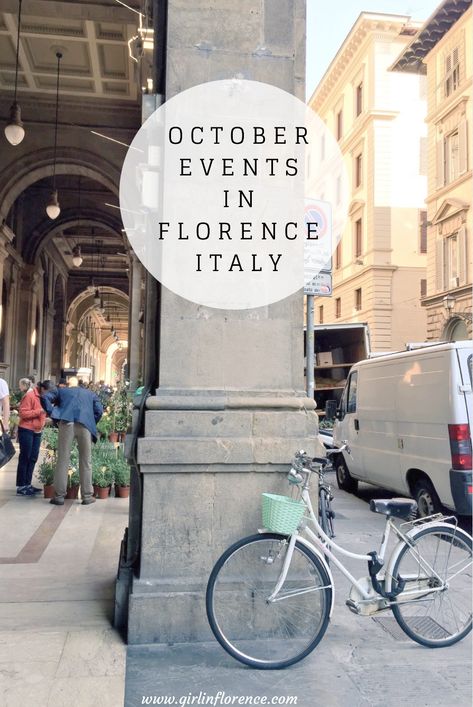 October Events in Florence Italy - Girl in Florence Italy In October, October Events, World Where There Are Octobers, Italy Girl, Italy 2023, Tuscan Towns, L M Montgomery, Florence Travel, Italy Florence