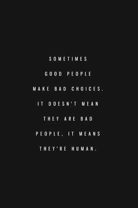 Bad Choices Quotes, Bad Life Quotes, Good People Quotes, Lord Of Flies, Bad Choices, The Best Version Of Myself, Choices Quotes, Best Version Of Myself, 40th Quote