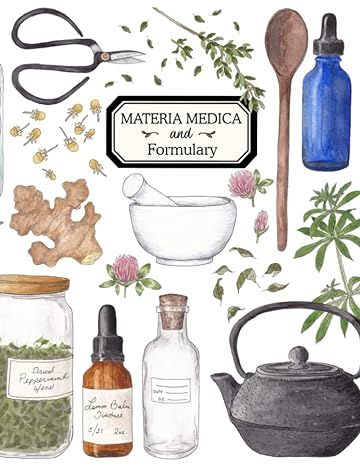 Materia Medica and Formulary: An Herbal Studies Notebook and Journal for Herbalists of all Ages | 8.5 x 11 Large Size with 150 Pages: Cantrell, Alice M: 9798423785420: Amazon.com: Books Collection Journal, Work Vision Board, Kitchen Witchery, Body Map, Holistic Remedies, Infused Oils, Medicinal Herbs, Scrapbook Journal, Natural Medicine