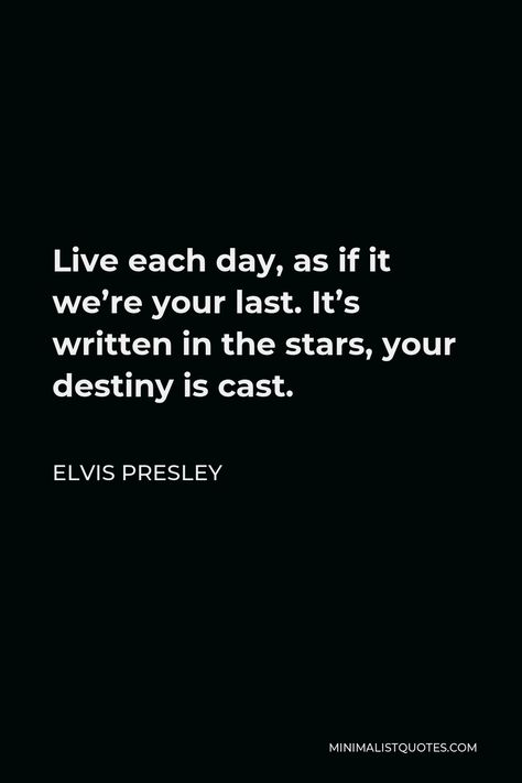 Elvis Presley Quotes, Elvis Quotes, Grandkids Quotes, Written In The Stars, Senior Quotes, In The Stars, Religious Quotes, Each Day, Cowgirl Boots