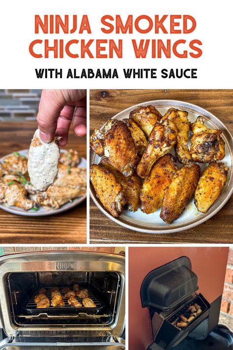 A four-image collage with smoked chicken wings in Ninja Woodfire Oven Outdoor Pizza Oven Recipes, Wings Recipe Oven, Wood Fire Grill Recipes, Alabama White Bbq Sauce, Woodfire Oven, Wood Fired Oven Recipes, Woodfired Pizza Oven, Oven Chicken Wings, Pizza Oven Recipes