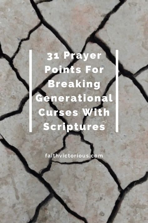 31 Strong Prayer Points For Breaking Generational Curses With Scriptures - Faith Victorious Prayers To Break Generational Curses, Prayer For Generational Curses, Generational Curses Prayer, Prayer To Break Generational Curse, Prayer Against Curses, Prayer To Break Curses, Break Generational Curses, Breaking Generational Curses, Generational Curses