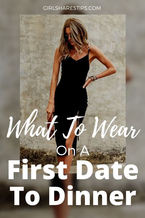 What to wear on a first date to dinner: 60 best outfit ideas and style tips to copy directly | first date outfit | first date outfit winter | first date outfit casual | first date outfit black girl | first date outfit fall | first date outfit spring | first date outfit summer | first date outfit casual fall | first date outfit casual spring | first date outfit casual winter | first date outfit summer | cute first date outfit | first date outfit affordable | first date outfit guys love Nyc First Date Outfit, First Date Dress Romantic, Black Dress Date Outfit, 1st Date Outfit Dinner, Third Date Outfit, Nice Dinner Date Outfit, First Date Outfit Over 40, First Date Dress Outfit, First Date Outfit Ideas For Women