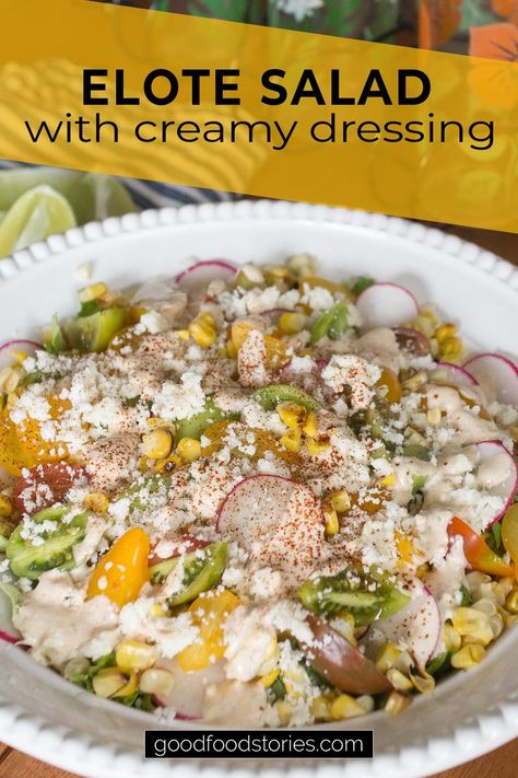 bowl of elote corn salad with cheese, radishes, and tomatoes Creamy Elote Dressing, Elote Salad Dressing, Elote Corn Salad, Elote Salad, Salad With Creamy Dressing, Mexican Street Corn Salad Recipe, Elote Corn, Mexican Street Corn Salad, Creamy Dressing