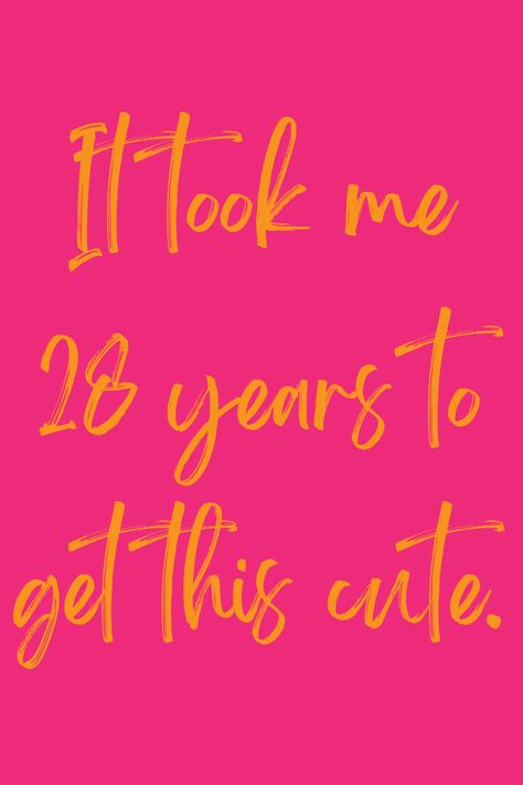 Happy 28th Birthday Quotes & Funny Captions - Darling Quote Turning 27 Birthday Quotes Funny, Happy 28th Birthday Quotes, 22th Birthday Quotes, 28 Quotes Birthday, Turning 28 Quotes, Funny Birthday Quotes For Myself, Happy 28th Birthday To Me, 28 Birthday Captions, 28 Th Birthday Ideas