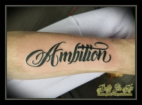 Ambition Tattoo Forearm, Script Forearm Tattoo, Chest Tattoo Roman Numerals, Ambitious Tattoo, Ambition Tattoo, Tattoo Ideas Women, Forearm Tattoo Quotes, Lettering Tattoos, Steampunk Tattoo