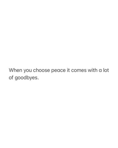 Bye Bye Quotes, Prioritise Your Peace Quotes, Peace Is Better Than Being Right Quotes, Bye Instagram, Mental Peace Quotation, Bye Quotes, Finding Peace Tweets, People Inspiration, I’m At Peace Tweets