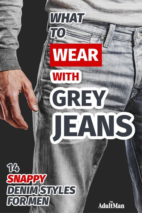 Men’s Gray Jeans Outfit, Light Gray Jeans Outfit Men, Men’s Grey Jeans Outfit, Outfit Jeans Gris Hombre, Grey Pants Outfit Mens Street Styles, Mens Grey Jeans Outfit, Grey Pants Outfit Men Casual, Men Grey Jeans Outfit, Dark Denim Jeans Outfit Men