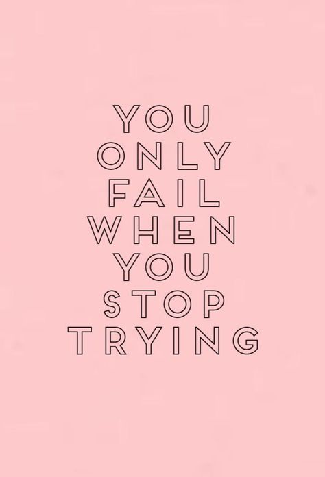 ~You only fail when you stop trying~ #quotes #Words Wall Posters Quotes, Motivational Memes, Quotes Thoughts, Best Motivational Quotes, Reality Check, Motivational Quotes For Life, Quote Posters, Fitness Quotes, Inspirational Quotes Motivation