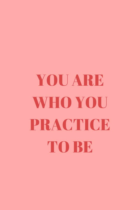 Being who you want to be takes practice. And taking the time to intentionally practice something says a lot about who you are. Be The Girl You Want To Be, Quotes About Who You Are, Remember Who You Wanted To Be, Be Who You Want To Be Quotes, Who You Are Quotes, Be Who You Want To Be, Are You Who You Want To Be, You Are Energy, Live The Life You Want Quotes