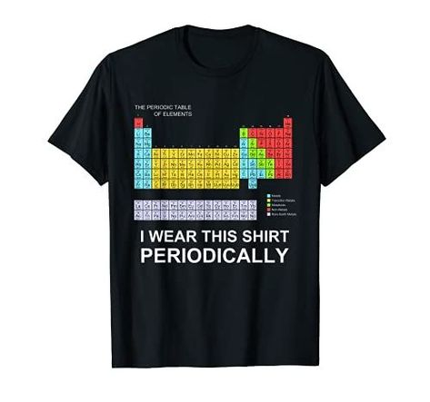 I WEAR THIS SHIRT Period Puns, Tshirts Humor, Science Tshirt, Shirt Sayings Funny, Chemistry Puns, Science Puns, Quotes Shirts, Womens T Shirts, Science Tshirts