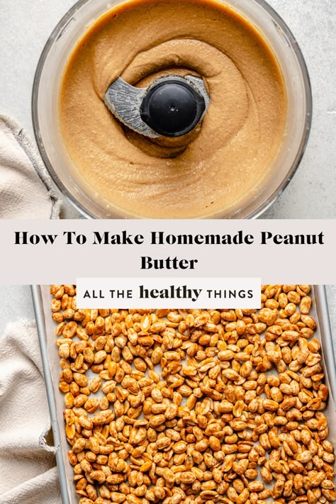 Peanut Butter From Scratch, How To Make Healthy Peanut Butter, Make Peanut Butter, How To Make Your Own Peanut Butter, How To Make Peanut Butter Powder, How To Make Peanut Butter At Home, Make Peanut Butter At Home, Peanut Butter Diy Homemade, Best Peanut Butter Recipes