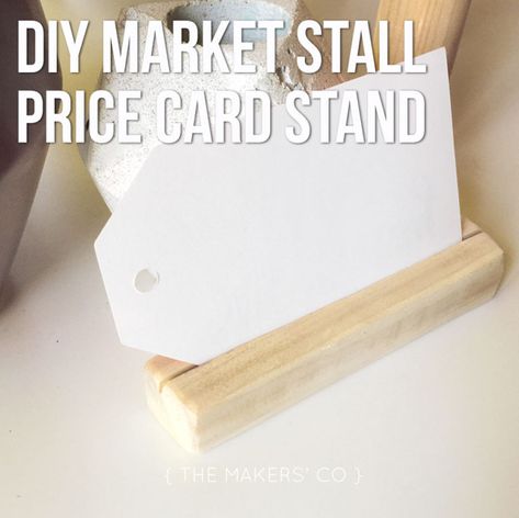 Quick and easy DIY market stall price card stand » The Makers Collective Craft Fair Price Signs Display Ideas, Market Stall Signage, Vendor Price Signs, Price Signs Display Ideas, Price Display Ideas, Market Price Signs, Diy Market Stall, Price Signage, Market Stall Display Ideas