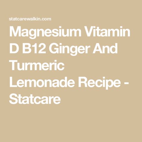 Magnesium Vitamin D B12 Ginger And Turmeric Lemonade Recipe - Statcare Turmeric Lemonade Recipe, Magnesium And Vitamin D Lemonade, Turmeric Magnesium Lemonade, Turmeric Ginger Lemonade, Ginger Tumeric Lemonade Recipe, Vitamin D Turmeric Magnesium Lemonade, Magnesium Lemonade Recipe, Tumeric Lemonade Drinks, Magnesium Vitamin D Turmeric Ginger And Ashwagandha Lemonade