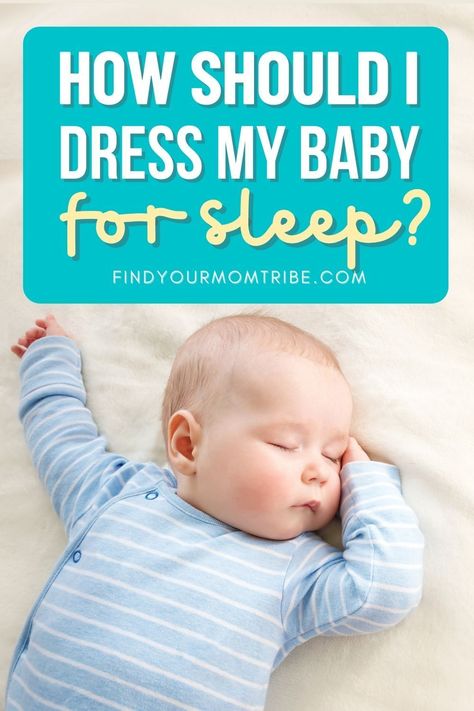 How to dress baby for sleep to make sure she’s cozy and safe? Find out the answer to the question every new mom thinks about. Infant Sleep Clothing Guide, Dressing Newborn For Sleep, Newborn Sleep Clothes, How To Dress Newborn For Temperature, Dressing Newborn, How To Dress Newborn, Dress Baby For Sleep, Getting Baby To Sleep, Newborn Bed