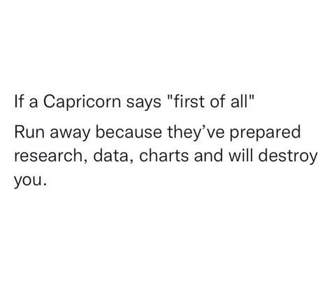 Funny Capricorn Quotes Humor, Capricorn Quotes Funny, Capricorn + Core + Aesthetic, Capricorn Core, Capricorn Humor, Capricorn Mood, Capricorn Meme, Capricorn Szn, Funny Capricorn