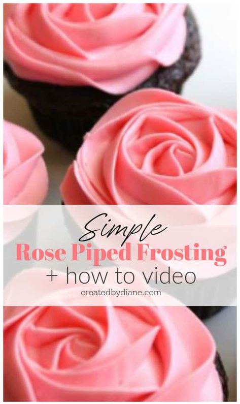 simple rose piped frosting and how to video createdbydiane.com Rose Frosting Cupcakes, How To Make Frosting Roses, How To Ice Cupcakes, Rose Frosting, How To Pipe Roses, Chocolate Buttercream Recipe, Wine Cupcakes, Cupcake Videos, Piping Frosting