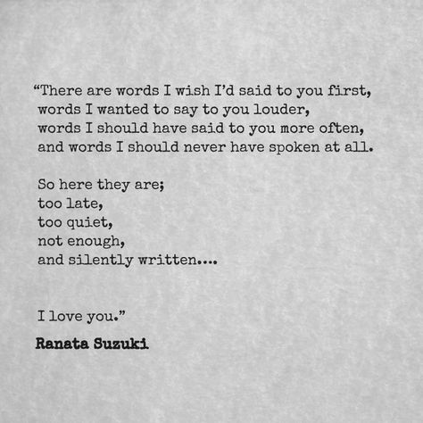 “There are words I wish I’d said to you first, words I wanted to say to you louder, words I should have said to you more often, and… I Miss U Quotes, Losing You Quotes, I Still Love You Quotes, Ranata Suzuki, I Miss You Quotes For Him, Missing You Quotes For Him, Just Friends Quotes, Missing Quotes, I Miss You Quotes