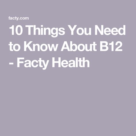 10 Things You Need to Know About B12 - Facty Health Sources Of Vitamin B12, B12 Deficiency, Vitamin B12 Deficiency, Animal Products, Vitamin B12, Folic Acid, Vegan Diet, Medical Advice, Healthcare Professionals