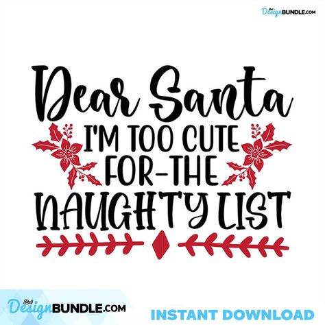 Dear Santa Im Too Cute For The Naughty List Svg, Christmas Svg, Santa Svg Check more at https://bestdesignbundle.com/product/dear-santa-im-too-cute-for-the-naughty-list-svg-christmas-svg-santa-svg-cm211122vt78/ Christmas Floats, Santa Svg, Cricut Christmas, Svg Christmas, Dear Santa, Too Cute, Tree Decor, Graphic Designers, Shirt Ideas