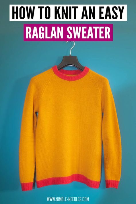 a simple raglan sweater on a hanger with the headline "How to knit an easy raglan sweater" Easy Raglan Knit Sweater Pattern Free, Knitting A Sweater, Knit A Sweater, Raglan Knit, Knitting Patterns Free Sweater, Easy Knitting Projects, Raglan Sweater, Raglan Pullover, How To Purl Knit