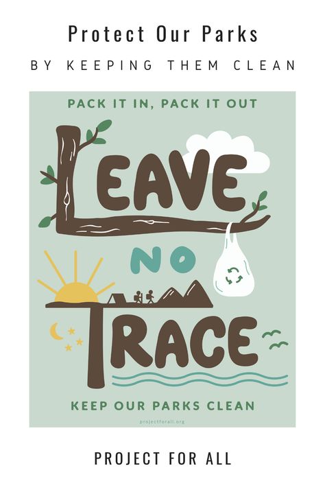 Protect Our Parks, Leave No Trace Seven Principles Poster, Protect The Environment Poster, Advocacy Poster, Nature Signs, Ecology Projects, Botanic Park, Environmental Posters, Surfrider Foundation