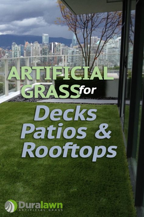 Artificial grass for decks, patios and rooftop areas is a growing trend because it brings lush, green colour and comfort to just about any space. #duralawn #artificialgrassfordecks Turf On Patio, Fake Grass Deck Ideas, Faux Grass Patio, Fake Grass Patio, Deck With Astroturf, Artificial Grass Pool Deck, Artificial Grass On Decking, Astroturf Rooftop, Artificial Grass Rooftop