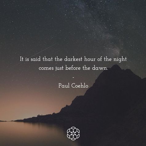 Darkest Nights Quotes, The Night Is Darkest Just Before Dawn, Night Is Darkest Just Before Dawn, Darkest Before The Dawn Quotes, Dawn Quotes, Word For The Day, Darkest Hour, Before The Dawn, Daily Quote