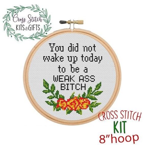 You Did Not Wake Up Today To Be A WEAK ASS BITCH Sarcastic Cross Stitch Kit. Funny Motivational Quote Kit. Subversive Cross Stitch Kit. https://etsy.me/3T0fKT2 #birthday #embroidery #crossstitch #starterkit #sassycrossstitch #crossstitchkit #adultcrossstitch #subversiv Adult Cross Stitch, Cross Stitch For Beginners, Wreath Cross Stitch, Birthday Embroidery, Wreath Cross, Funny Embroidery, Cross Stitch Quotes, Funny Cross Stitch Patterns, Subversive Cross Stitch