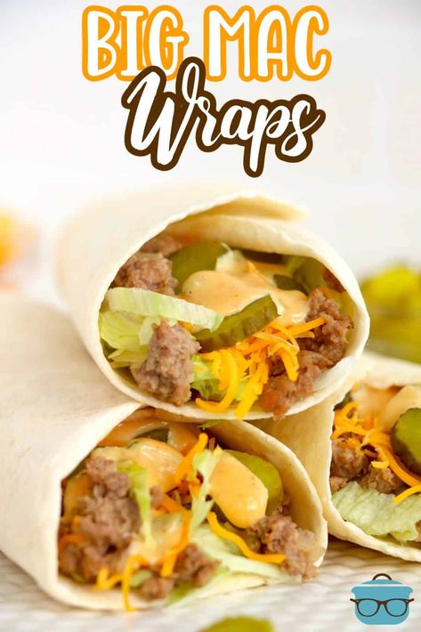 If you love the flavors of a Big Mac hamburger then you are going to love these Big Mac Wraps! All the flavors without the bun! Yummy Wrap Recipes, Wrap Lunches For Work, Cheeseburger Wraps Healthy, Healthy Big Mac Burger, Healthy Burger Wrap, Suppers On The Go, Meals With Wraps, Big Mac Snack Wrap, Big Mac Rolls