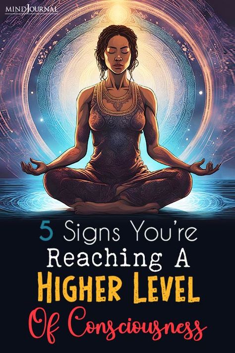 Higher Level Of Consciousness: 5 Signs Of Spiritual Ascension 15 Minute Morning Yoga, Psychic Development Learning, Follow Your Intuition, Mind Journal, Level Of Consciousness, Being In Nature, Energy Consciousness, Fifth Dimension, Spiritual Ascension