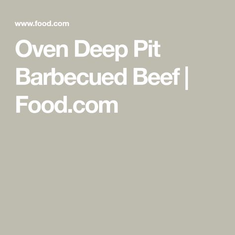 Deep Pit Beef In The Oven, Deep Pit Beef, Beef In The Oven, Pit Beef, Beef Barbecue, Meat Recipe, Beef Recipe, Chuck Roast, Oven Recipes