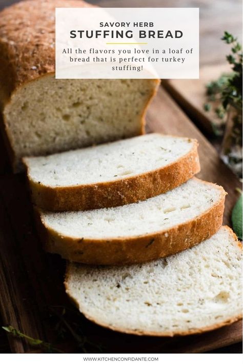 Stuffing Bread, Bread Machine Bread, Thanksgiving Bread, The Perfect Sandwich, Bread Stuffing, Perfect Sandwich, Homemade Stuffing, Bread Kitchen, Herb Stuffing