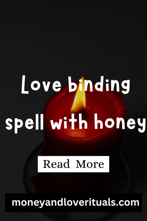 Love binding spell with honey Honey Love Spell, Honey Spell, Spells For Love, Binding Spells, Binding Spell, Love Binding Spell, Honey Love, Types Of Relationships, Love Spell