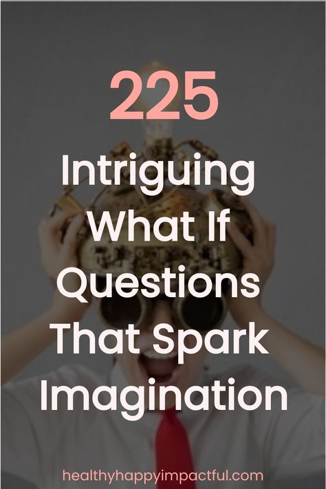 225 Intriguing What If Questions That Spark Imagination Get To Know Your Bestie Questions, Deep Meaningful Questions To Ask, If Questions Conversation Starters, Get To Know Someone, What If Questions Funny What If Thoughts, Fun Things To Ask Your Friends, Unique Questions To Ask Someone, Holiday Questions Conversation Starters, Table Topics Questions Toastmasters