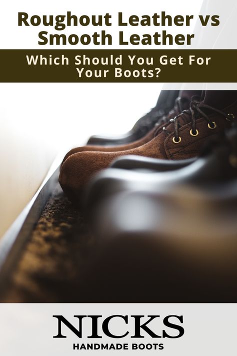 If you've looked at our different boot models, you've probably noticed some boots are made in roughout leather - if you don't know what it is, it looks a little fuzzy - or smooth. Some even have both. Is there a difference? Which should you get on your work boots? Handmade Leather Work, Handmade Leather Boots, Handmade Boots, Leather Work Boots, Popular Boots, Handmade Boot, Boot Companies, Cow Skin, Mens Workwear