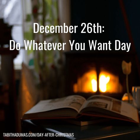 The day after Christmas: Do Whatever You Want Day The Day After Christmas Quotes, After Christmas Quotes Funny, Day After Christmas Humor, Day After Christmas Quotes, Happy Day After Christmas, The Day After Christmas, Holiday Jokes, Day After Christmas, December Quotes