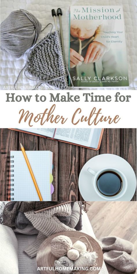 How to make time for mother culture for homeschooling moms. Mother Culture, Dance With My Father, Sally Clarkson, Happy Homemaking, Motherhood Encouragement, Christian Homemaking, Vintage Housewife, Better Mom, Mom Needs