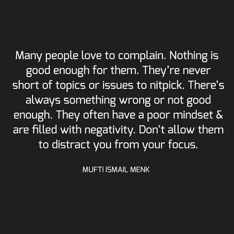 Many people love to complain. Nothing is good enough for them. They’re never short of topics or issues to nitpick. There’s always something… Nothing Is Good Enough Quotes, Nothing Is Ever Good Enough Quotes, You Will Never Be Enough For Some People, Never Good Enough Quotes, Complaining Quotes, Time Quotes Relationship, Toxic Environment, Enough Is Enough Quotes, Never Been Better