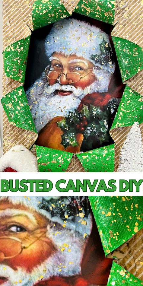 Busted Canvas Crafts DIY For Christmas with Free Santa Printable Busting Canvas, Busted Canvas Diy Tutorial, Punch Out Canvas, Christmas Canvas Ideas Easy, Diy Santa Painting, How To Make Busted Canvas Art, Diy Christmas Wall Art Canvases, Free Santa Printables, Santa Printables Free